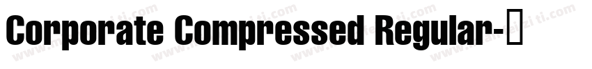 Corporate Compressed Regular字体转换
